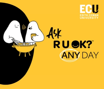 Two illustrated characters share a barbecue together. The text reads “Ask R U OK? Any Day” alongside the ECU logo on a yellow background.