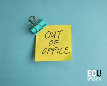 A yellow post it note saying 'out of office' on a blue background with the ECU logo in the bottom right corner.